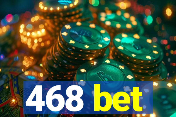 468 bet